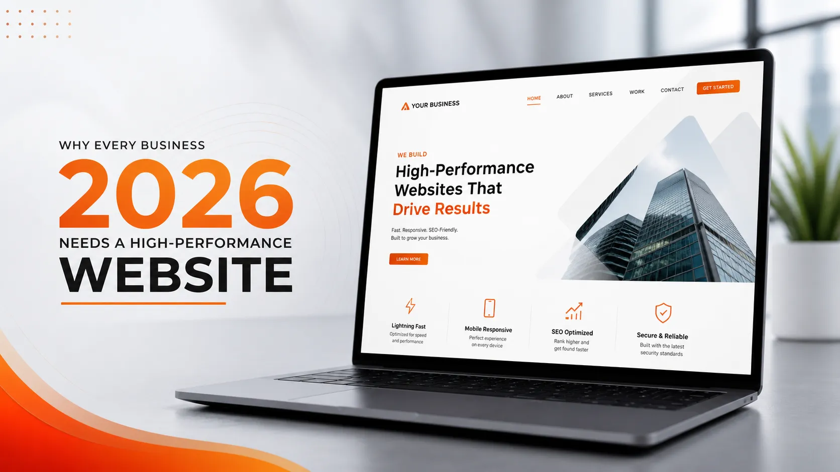 Why Every Business in 2026 Needs a High-Performance Website